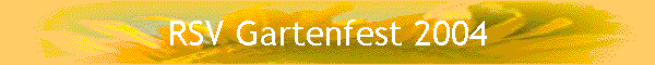 RSV Gartenfest 2004