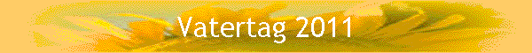 Vatertag 2011